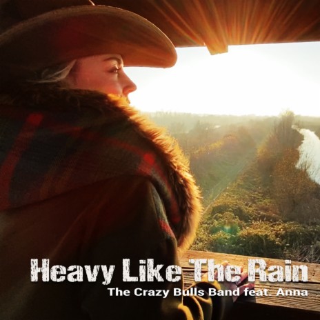 Heavy Like The Rain ft. Anna | Boomplay Music