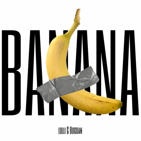 Banana ft. Bogdan | Boomplay Music