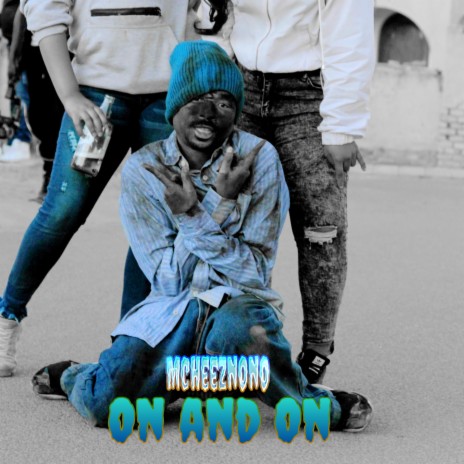 On and On ft. Mcheeznono