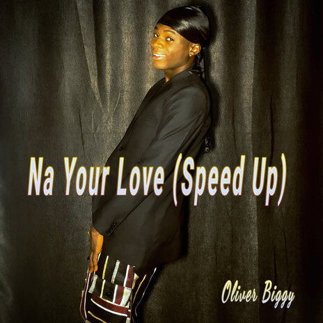 Na Your Love (Sped Up) ft. StarBoy | Boomplay Music