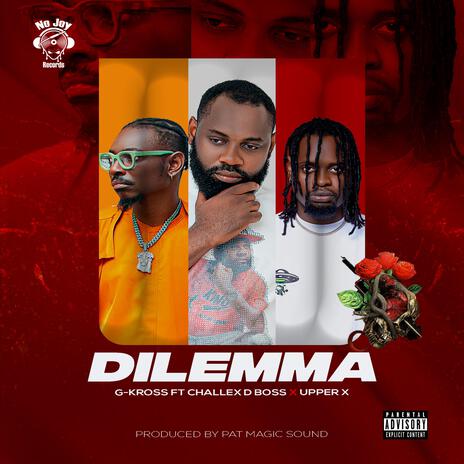 Dilemma ft. Challex D boss & Upper x