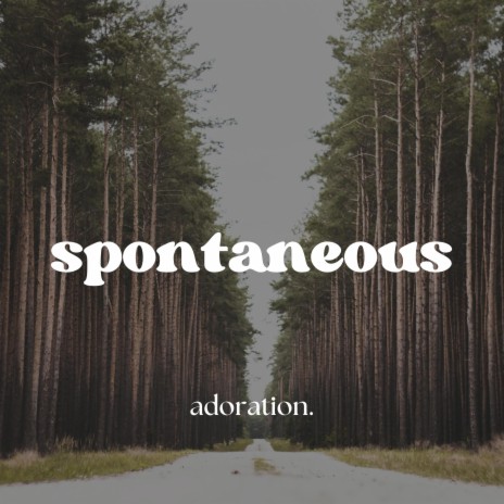 Spontaneous #3 | Boomplay Music