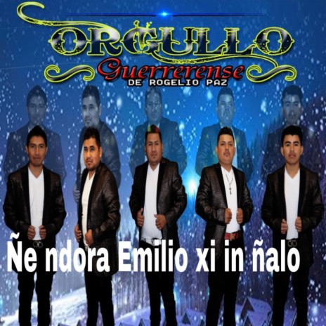 Ñe ndora Emilio xi in ñalo | Boomplay Music