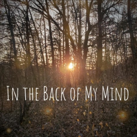 In the Back of my Mind | Boomplay Music