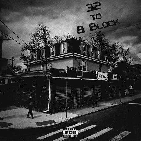 32 to 8 Block (Remix) ft. 1ofthelastmcs | Boomplay Music