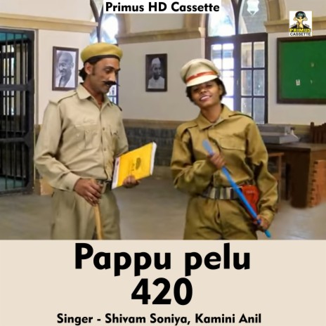 Pappu pelu 420 (Hindi Song) ft. Kamini Anil | Boomplay Music