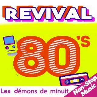 Revival 80's - Les démons de minuit (Non-Stop Music)