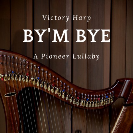 By'm Bye | Boomplay Music