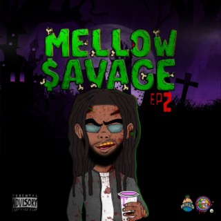 Mellow $avage EP 2