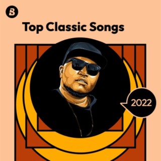 Top Classic Songs 2022