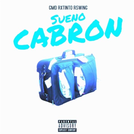 SUENO CABRON ft. RSWING & RXTINTO | Boomplay Music