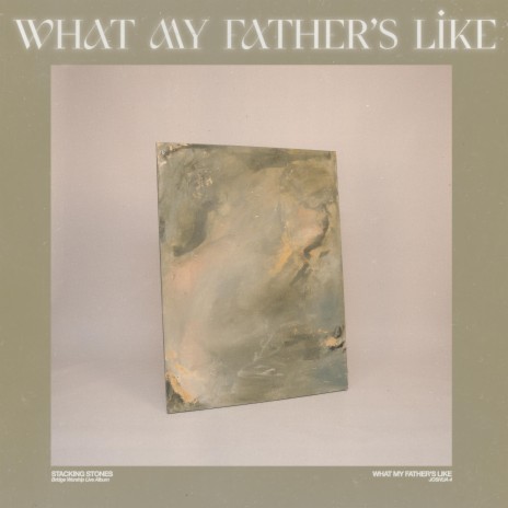 What My Father's Like ft. Patrick Mayberry