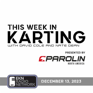 This Week In Karting: EP72 – December 13, 2023