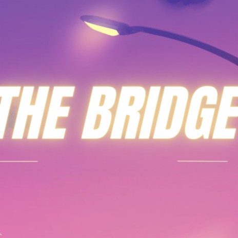 The Bridge