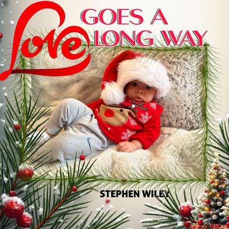 LOVE GOES A LONG WAY | Boomplay Music