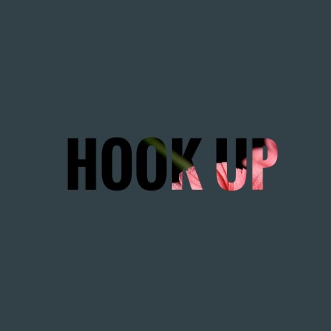 Hook Up | Boomplay Music