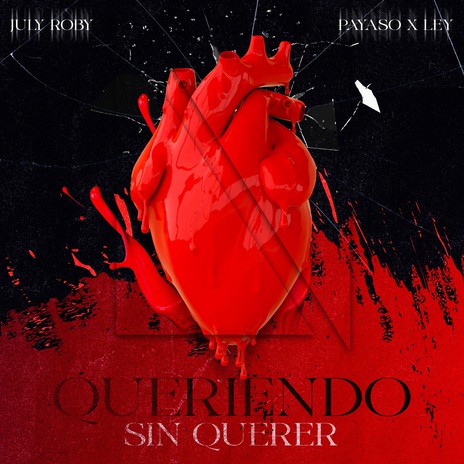 Queriendo Sin Querer ft. Payaso x Ley | Boomplay Music