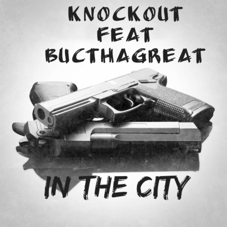 In thE city ft. BucthaGreat | Boomplay Music