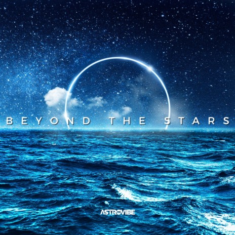 BEYOND THE STARS | Boomplay Music