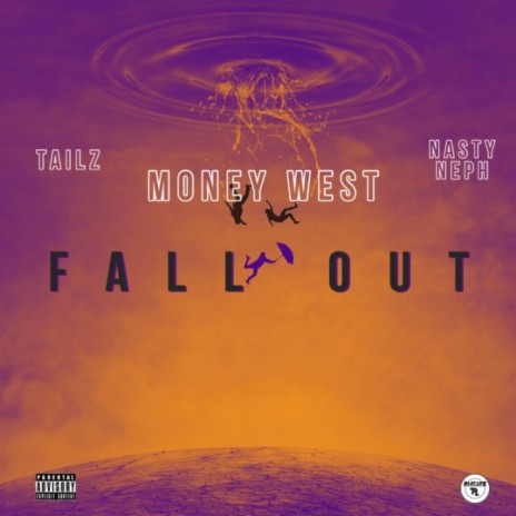 Fall Out ft. Tailz. & Nasty Neph | Boomplay Music
