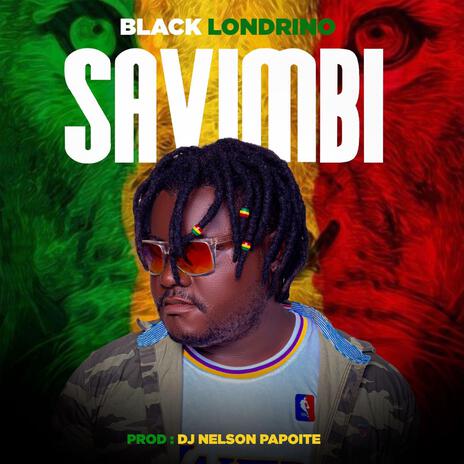 SAVIMBI ft. Black Londrino & Dj Nelson Papoite | Boomplay Music