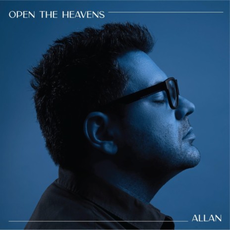 Open The Heavens | Boomplay Music