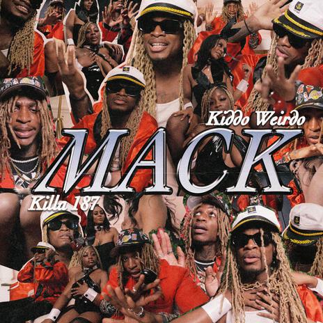 MACK ft. Kiddo Weirdo | Boomplay Music