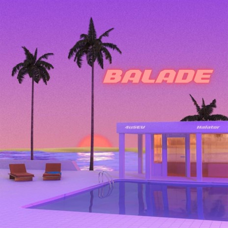 BALADE ft. Halator | Boomplay Music