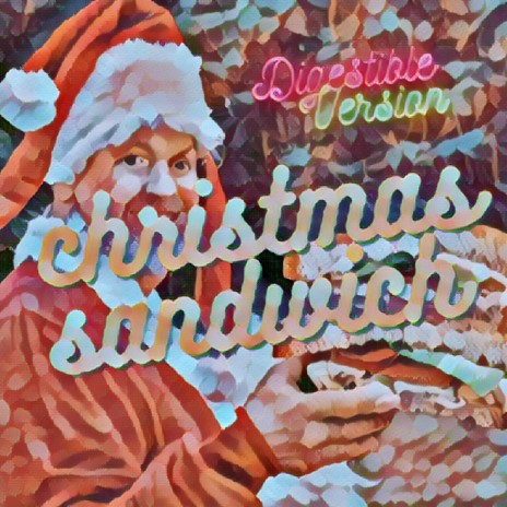 Christmas Sandwich (Digestible Version) | Boomplay Music