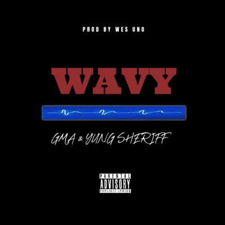 Wavy ft. Yung Sheriff | Boomplay Music
