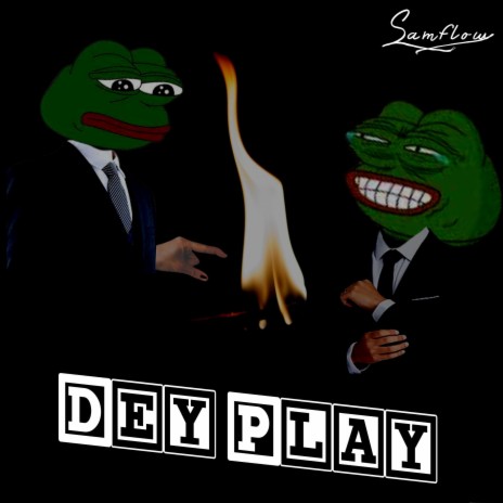 Dey Play | Boomplay Music