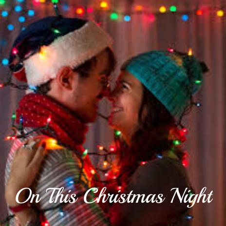 On This Christmas Night | Boomplay Music