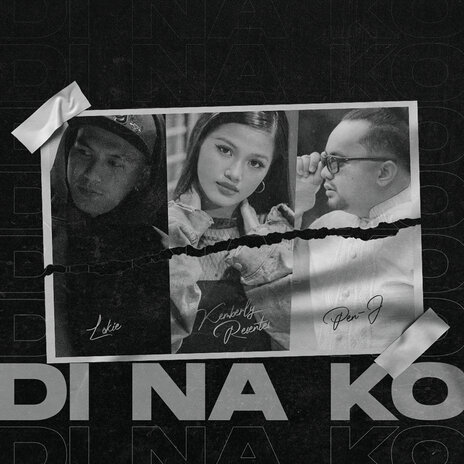 Di Na Ko ft. Kemberly Resentes & Lokie | Boomplay Music