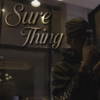 Sure Thing (Acoustic Version) lyrics | Boomplay Music