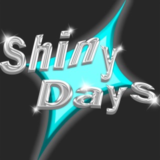 Shiny Days