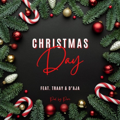 Christmas Day ft. D'Aja & Traay | Boomplay Music