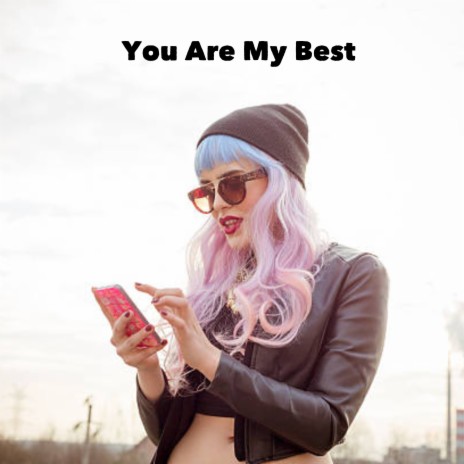 You Are My Best