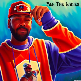 All The Ladies ft. Dj Fuccem lyrics | Boomplay Music