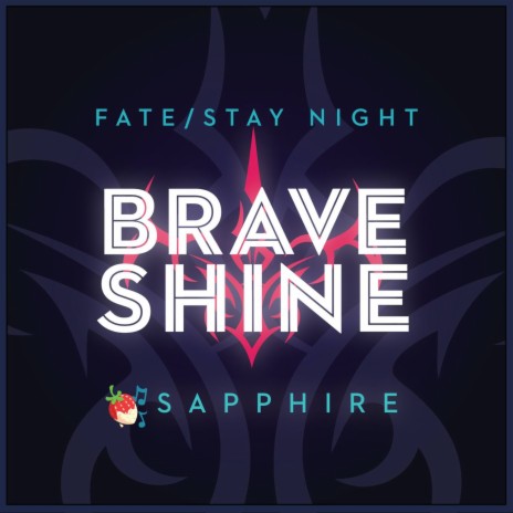 Brave Shine (Fate/Stay Night) | Boomplay Music