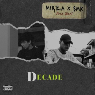 Decade ft. SMK & WASIL lyrics | Boomplay Music