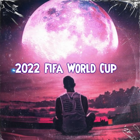 2022 Fifa World Cup | Boomplay Music