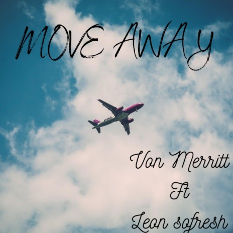 Move Away ft. Leon SoFresh | Boomplay Music