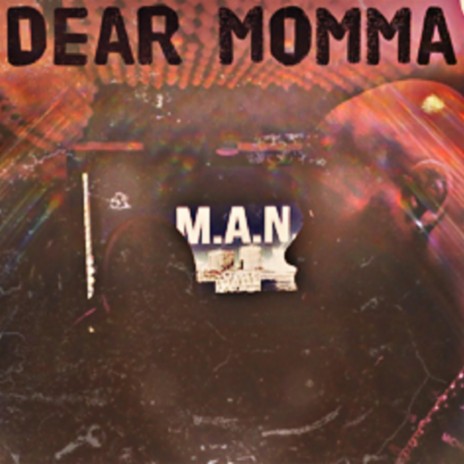 Dear Momma | Boomplay Music