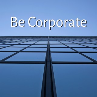 Be Corporate