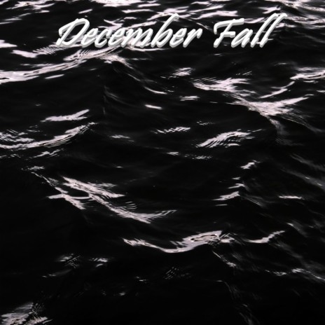 December Fall | Boomplay Music