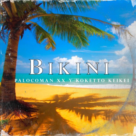 Bikini | Boomplay Music