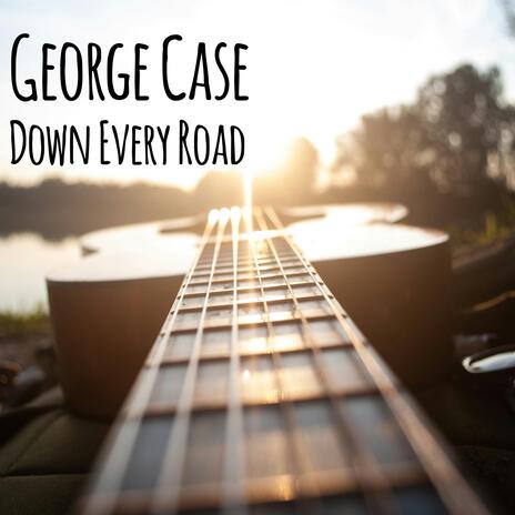 Down Every Road | Boomplay Music