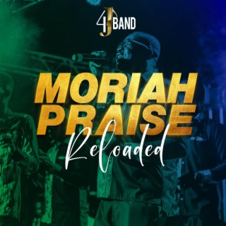 Moriah Praise Reloaded