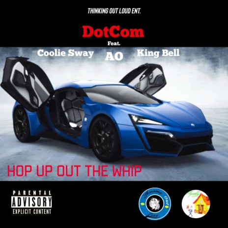 Hop Up Out The Whip ft. Coolie Sway, A O & King Bell | Boomplay Music