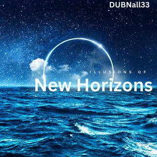 Illusions Of New Horizons